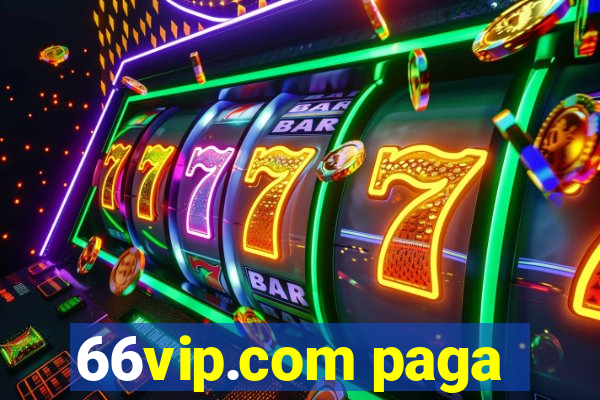 66vip.com paga
